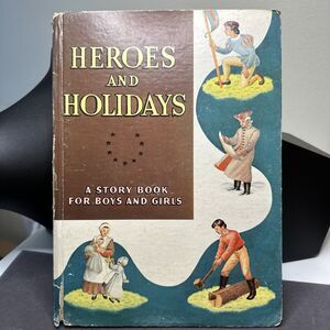 HEROES AND HOLIDAYS - A STORY BOOK FOR BOYS AND GIRLS - 1948 Whitman Publishing